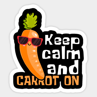 Keep Calm And Carrot On Funny Sticker